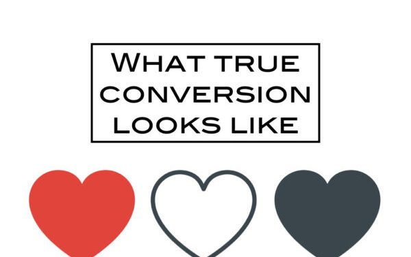 What true conversion looks like