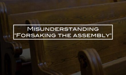 Misunderstanding “Forsaking the assembly”