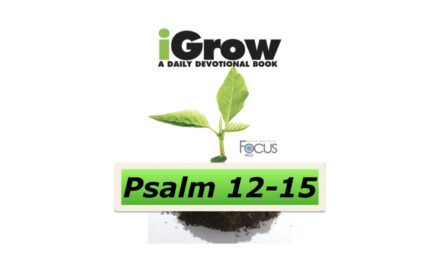 iGrow Devotionals – Psalm 12-15