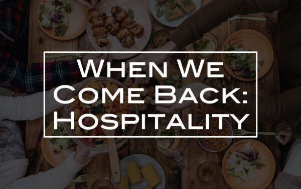 When We Come Back: Hospitality