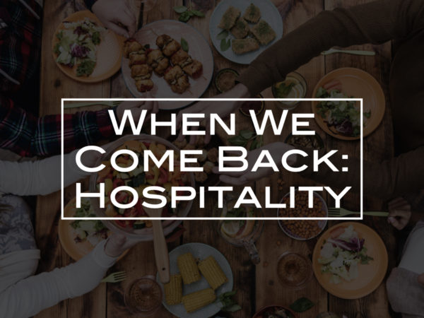 When We Come Back: Hospitality