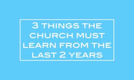 3 things the church must learn from the last 2 years