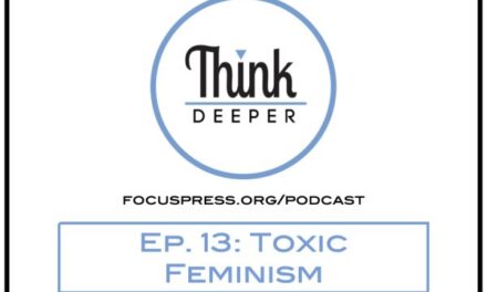 Think Deeper: Toxic Feminism
