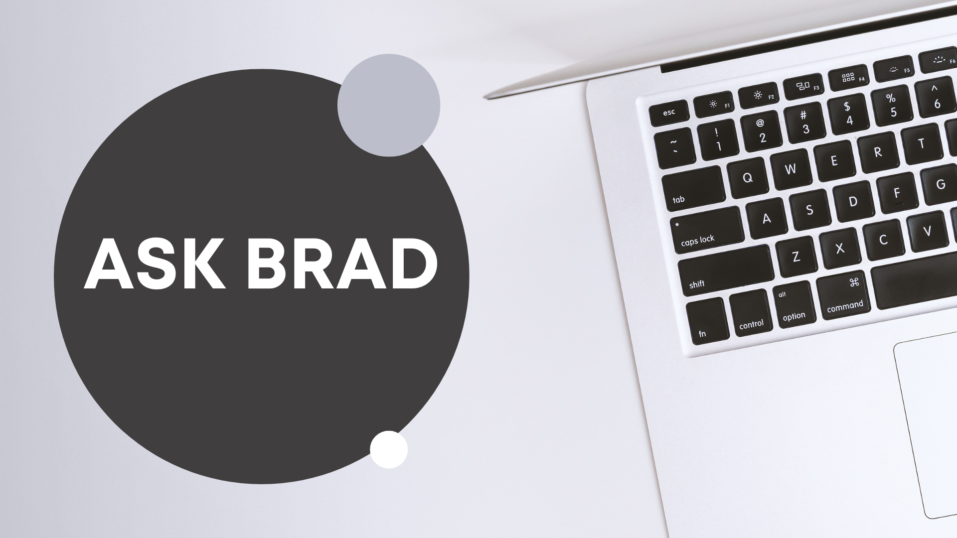 Ask Brad