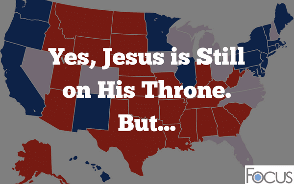 Yes, Jesus is Still on His Throne. But…