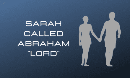 Sarah Called Her Husband Lord – Could You?