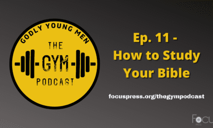 Godly Young Men: How to Study the Bible